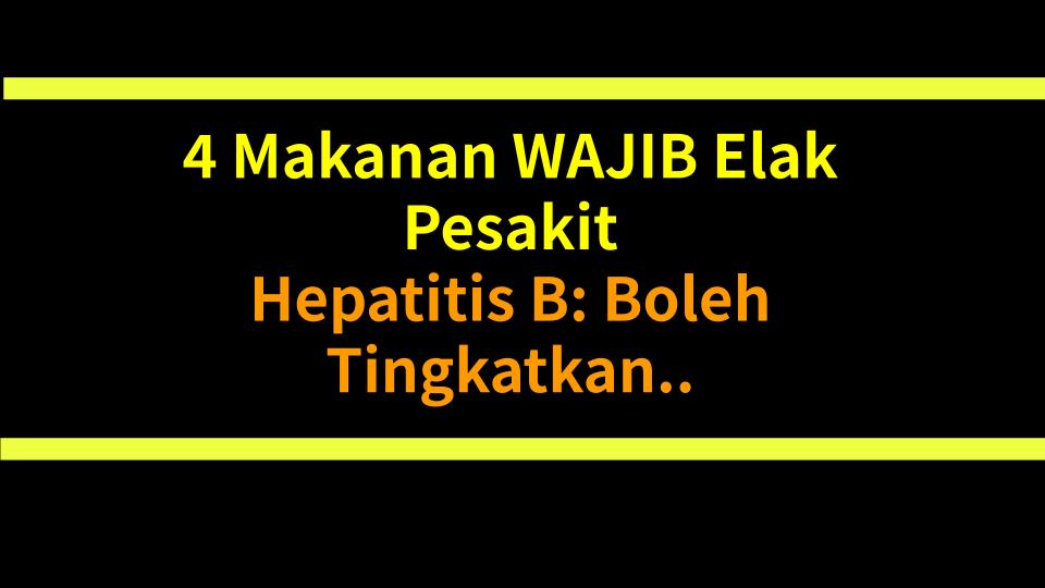 4 Makanan WAJIB Elak Pesakit Hepatitis B: Boleh Tingkatkan Risiko Kanser Hati?