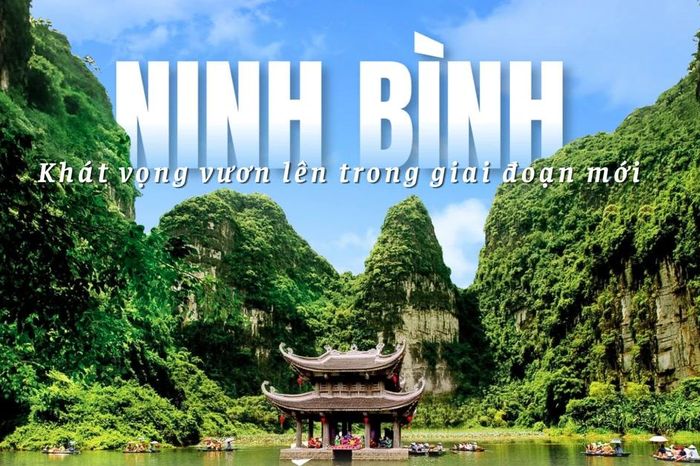 Khát vọng vươn lên của Ninh Bình trong giai đoạn mới - Báo VietnamPlus