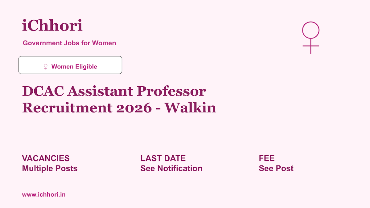 DCAC Assistant Professor Recruitment 2026 - Walkin - iChhori