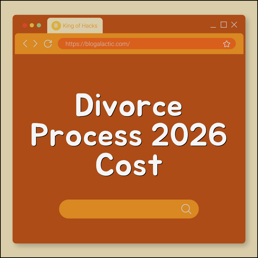 Divorce Process Timeline and Cost in 2026 (Uncontested Divorce, Alimony, Child Custody)