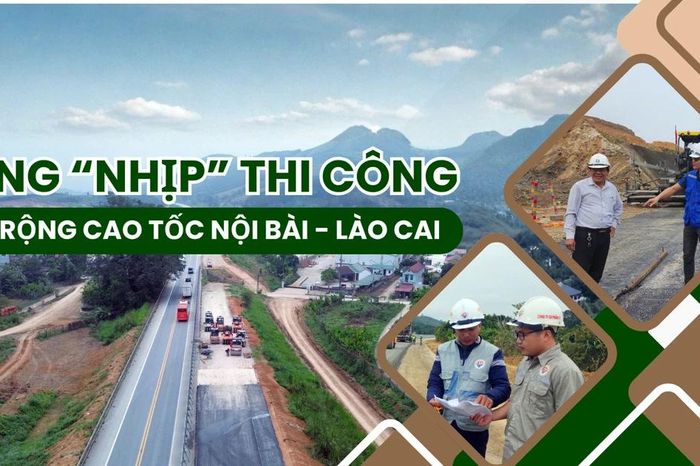 Tăng 'nhịp' thi công mở rộng cao tốc Nội Bài - Lào Cai - Báo Lào Cai