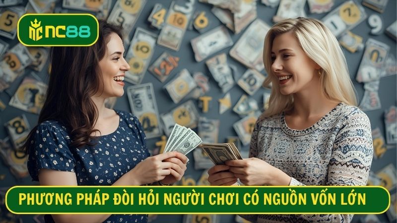 Phương pháp đòi hỏi người chơi có nguồn vốn lớn