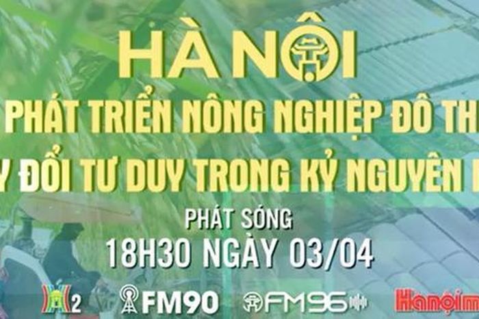Đón xem chương trình thời sự ngày 3-4: Phát triển nông nghiệp đô thị - thay đổi tư duy trong kỷ nguyên mới - Báo Hà Nội Mới