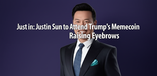 Just in: Justin Sun to Attend Trump's Memecoin Dinner, Raising Eyebrows
