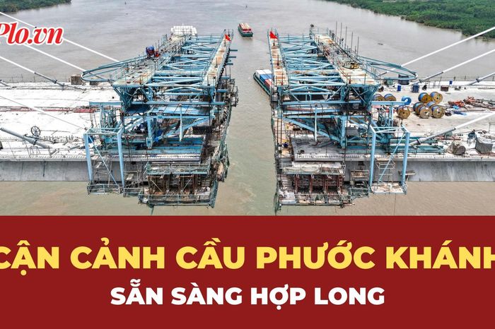 Diện mạo cầu Phước Khánh sẵn sàng hợp long vào tháng 6 tới - Báo Pháp Luật TP.HCM