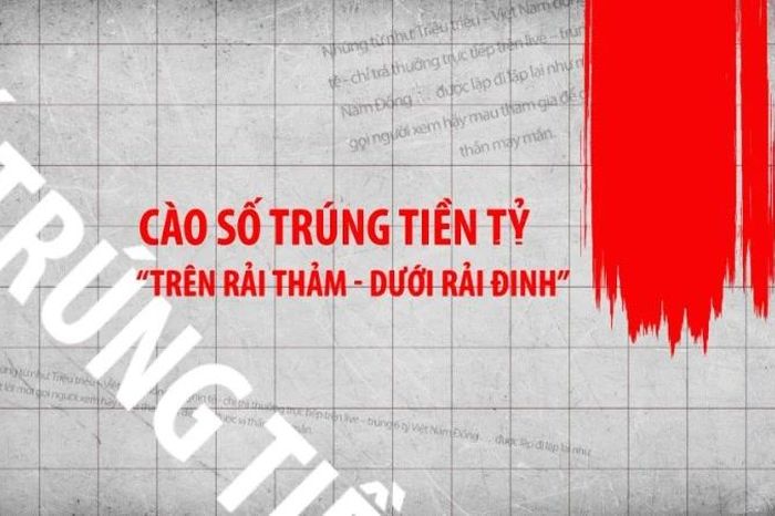 [Video] Cào số trúng tiền tỷ: 'Trên rải thảm - dưới rải đinh' - Báo Nhân Dân