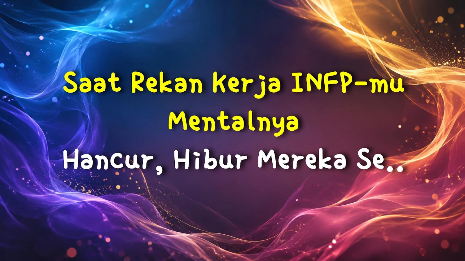 Saat Rekan Kerja INFP-mu Mentalnya Hancur, Hibur Mereka Seperti Kue Tiramisu: Trik Pamungkas