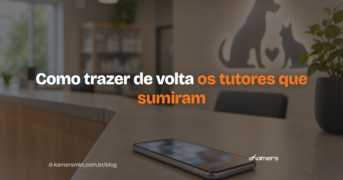 Campanha de reativação: como trazer de volta os tutores que sumiram da sua clínica veterinária