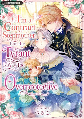 I’m a Contract Stepmother, but the Tyrant Is Way Too Overprotective