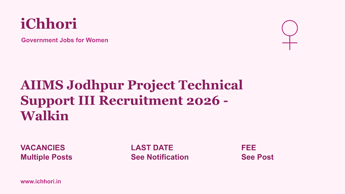 AIIMS Jodhpur Project Technical Support III Recruitment 2026 - Walkin - iChhori