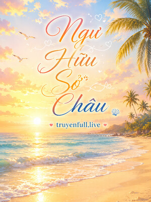 Ngư Hữu Sở Châu – Ngũ Gia Bì Đản