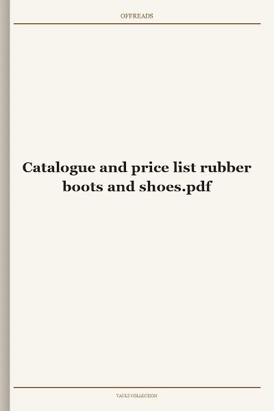 Catalogue and price list rubber boots and shoes