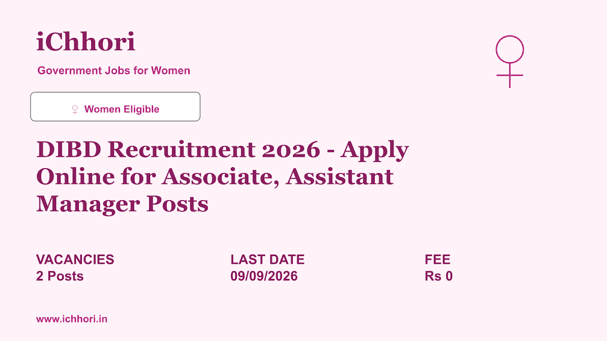 DIBD Recruitment 2026 - Apply Online for Associate, Assistant Manager Posts - iChhori