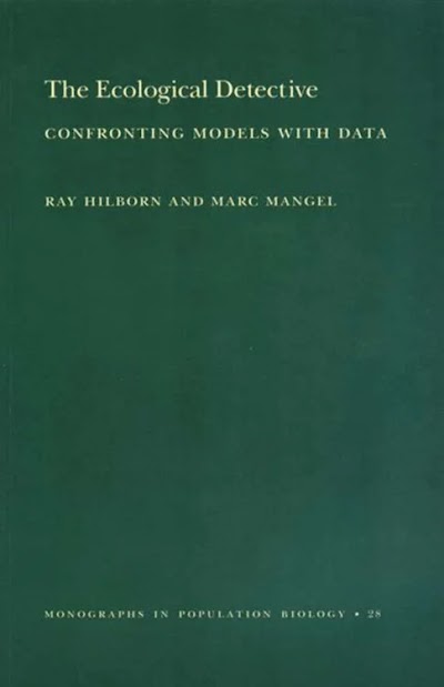 The Ecological Detective- Confronting Models with Data (MPB-28)