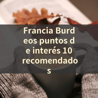 Francia Burdeos puntos de interés 10 recomendados 썸네일