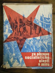 Za obranu socialistické vlasti a míru [Obr. publ.]