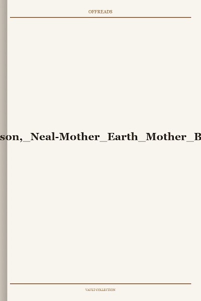 Stephenson, Neal Mother Earth Mother Board