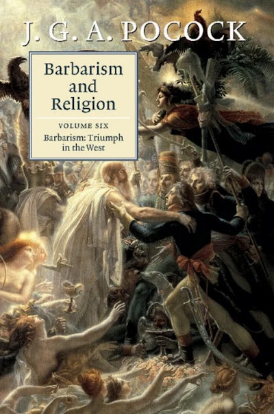 Barbarism and Religion Volume 6, Barbarism Triumph in the West