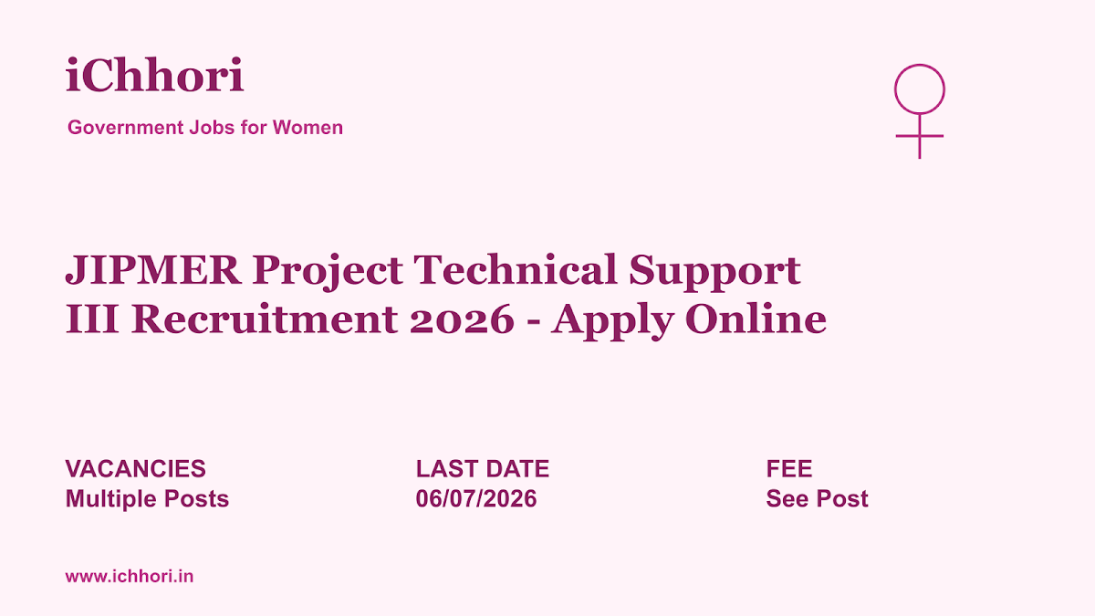 JIPMER Project Technical Support III Recruitment 2026 - Apply Online - iChhori