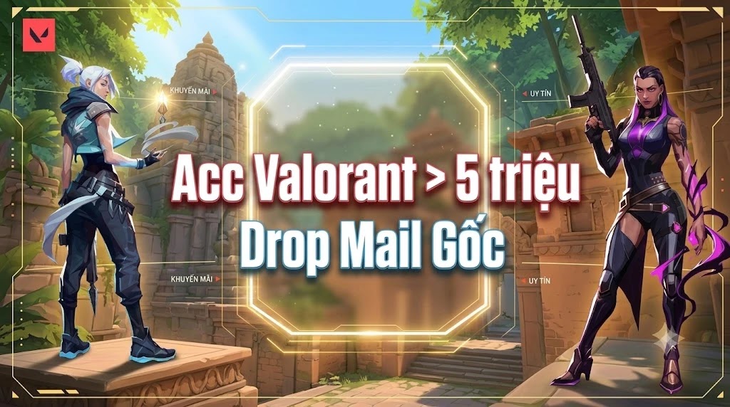 ACC VALORANT TRÊN 5 TRIỆU
