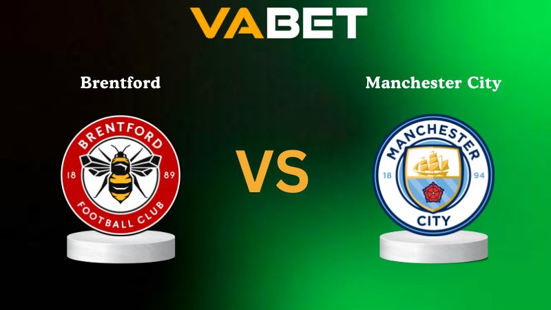 Soi kèo Brentford vs Manchester City 22h30 ngày 05/10/2025