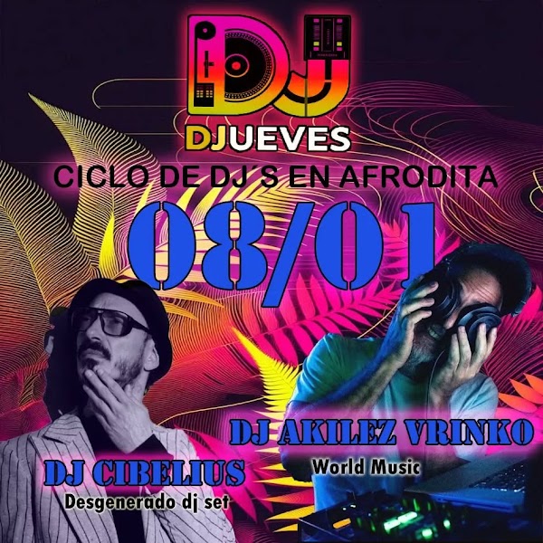 Akilez Vrinco y Cibelius en DJueves