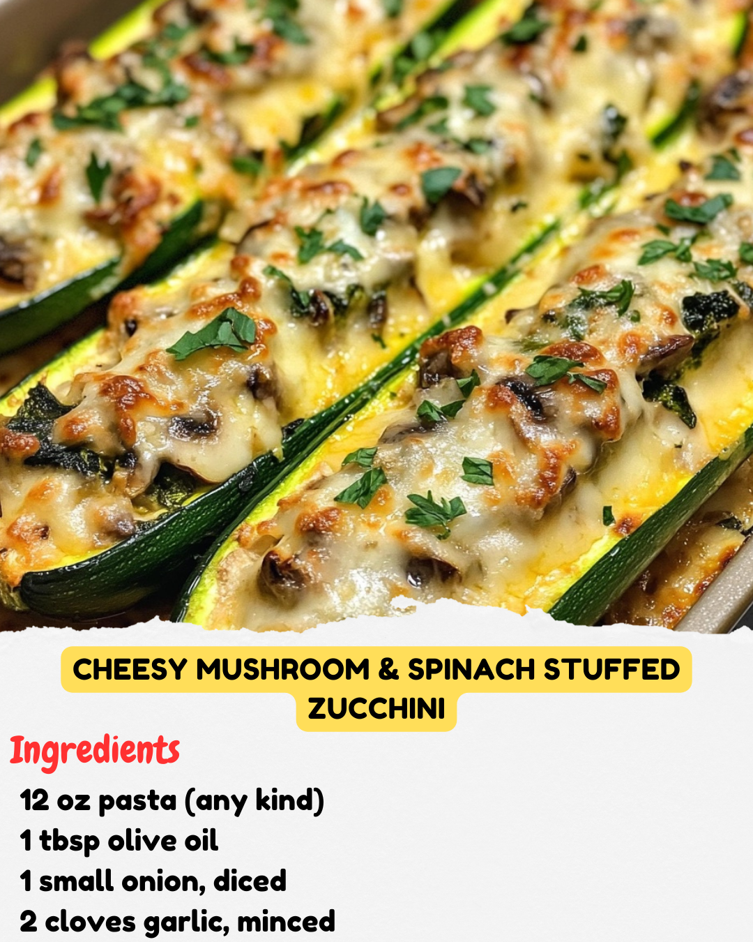 Cheesy Mushroom & Spinach Stuffed Zucchini