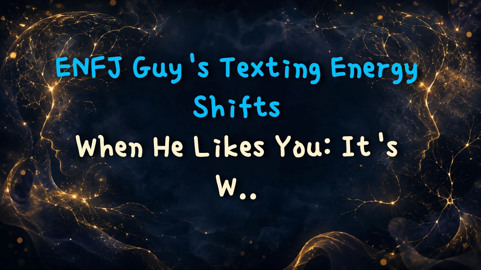 ENFJ Guy's Texting Energy Shifts When He Likes You: It's Wild