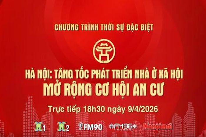 Đón xem Chương trình Thời sự ngày 9-4: 'Hà Nội: Tăng tốc phát triển nhà ở xã hội - Mở rộng cơ hội an cư' - Báo Hà Nội Mới