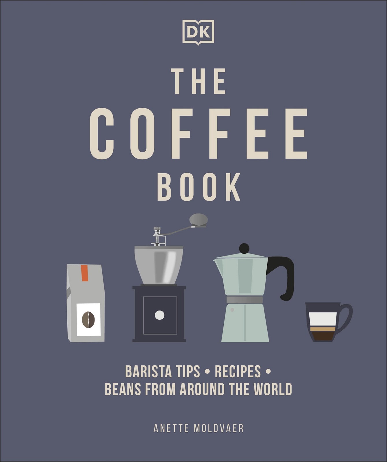 DK – The Coffee Book: Barista Tips * Recipes * Beans From Around The World *