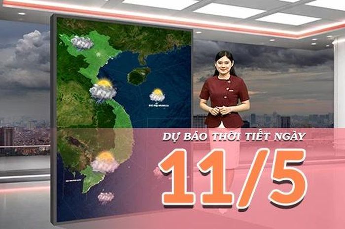 [Video] Dự báo thời tiết ngày 11/5/2026: Bắc Bộ duy trì mưa dông, Nam Bộ tiếp tục nắng nóng gay gắt - Báo Nhân Dân