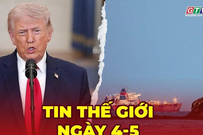 Tin thế giới ngày 4-5: Ông Trump tuyên bố Mỹ sẽ hộ tống tàu qua eo biển Hormuz - Báo Gia Lai
