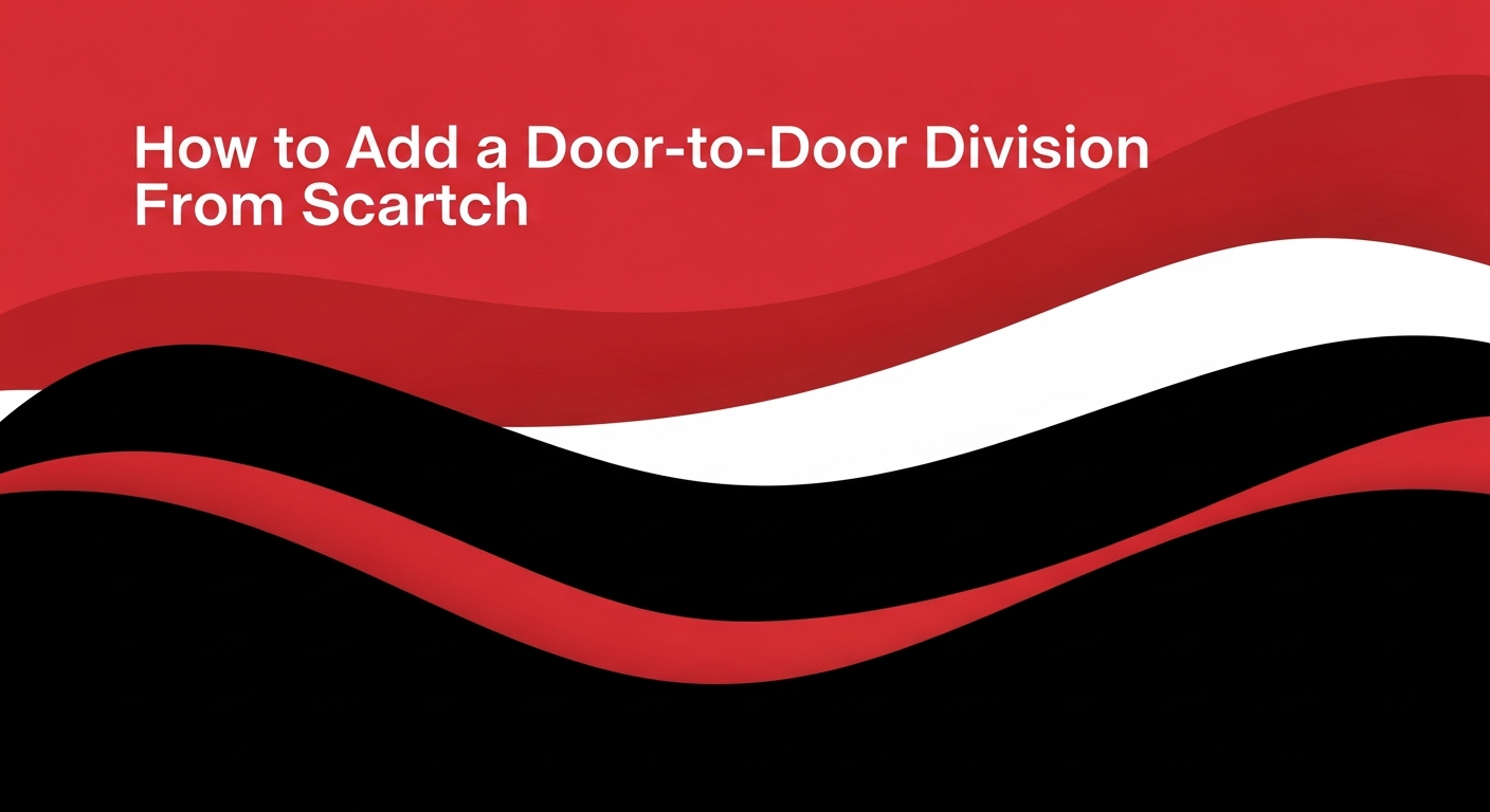 How to Add a Door-to-Door Division From Scratch