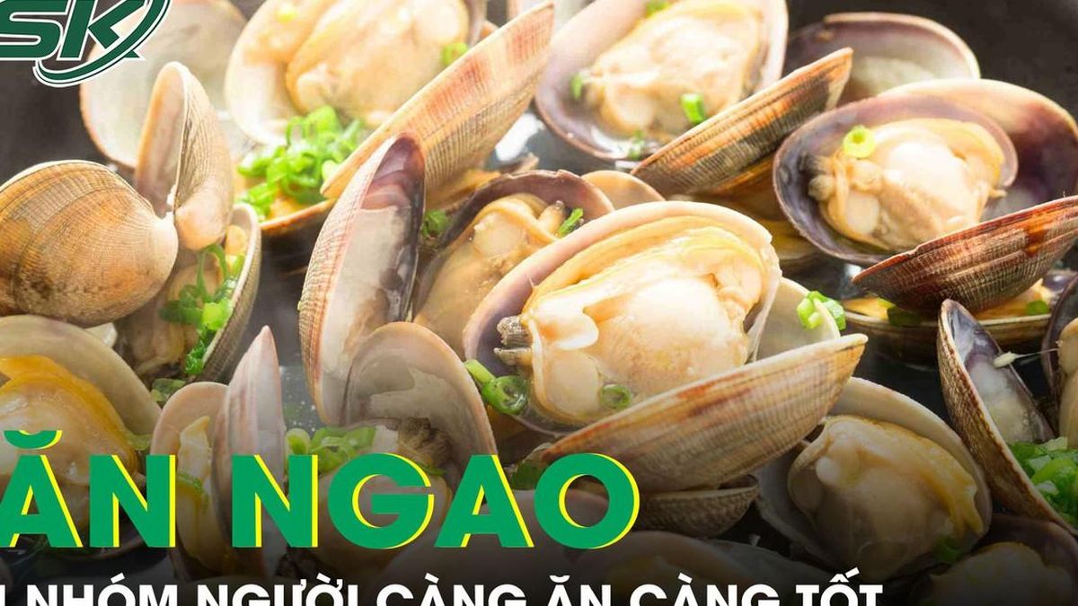 Đây là 4 nhóm người càng ăn ngao càng tốt cho sức khỏe - Báo Sức Khỏe &amp; Đời Sống