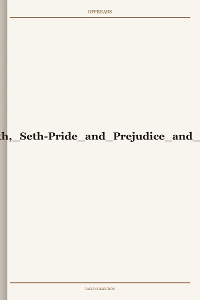 Grahame-Smith, Seth-Pride and Prejudice and Zombies