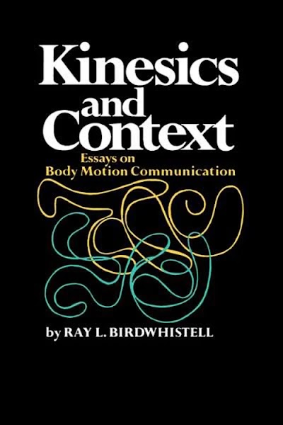 Kinesics and Context- Essays on Body Motion Communication