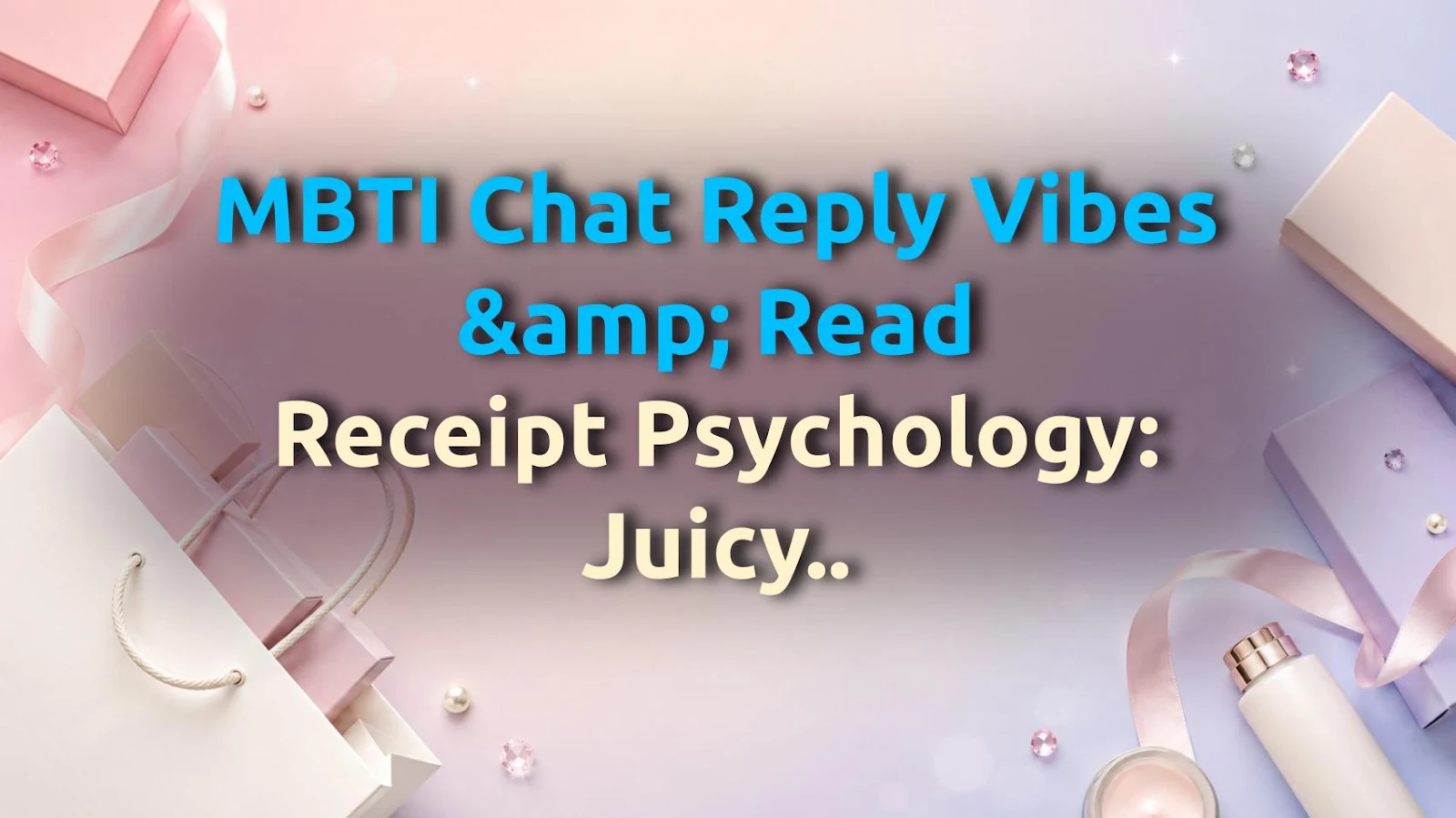 MBTI Chat Reply Vibes & Read Receipt Psychology: Juicy AF Analysis