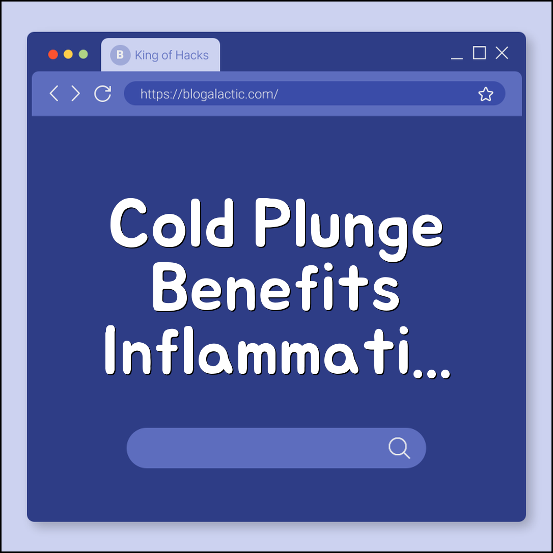 Benefits of Cold Plunge Therapy and How to Do It Safely at Home (inflammation reduction, dopamine boost, ice bath)