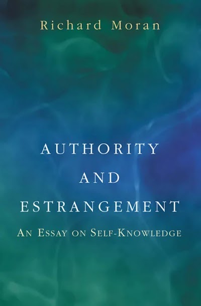 Authority and Estrangement- An Essay on Self-Knowledge