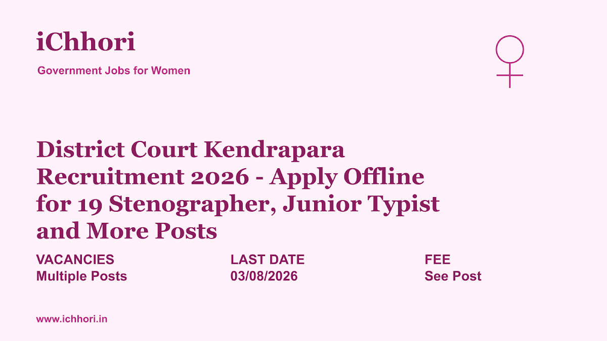 District Court Kendrapara Recruitment 2026 - Apply Offline for 19 Stenographer, Junior Typist and More Posts - iChhori