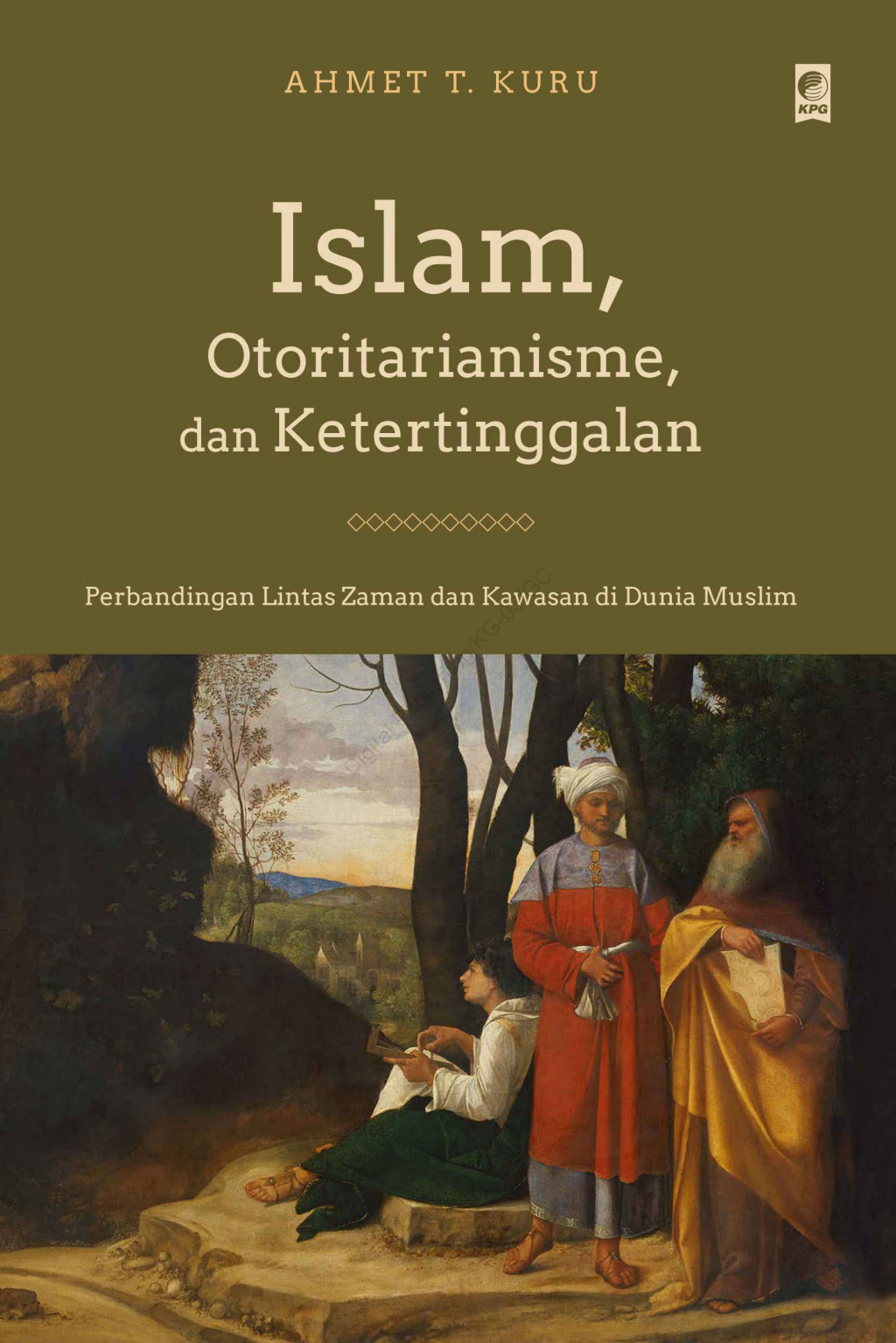 Islam, Otoritarianisme, dan Ketertinggalan - Ahmet T. Kuru (Z-Library)