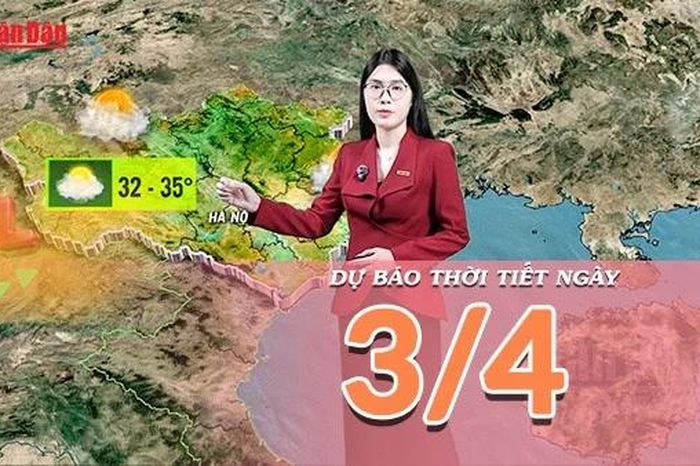 Dự báo thời tiết ngày 3/4/2026: Vùng thấp nóng phía Tây hoạt động mạnh, nắng nóng mở rộng diện ảnh hưởng - Báo Nhân Dân