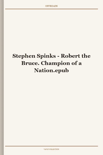 Robert the Bruce. Champion of a Nation