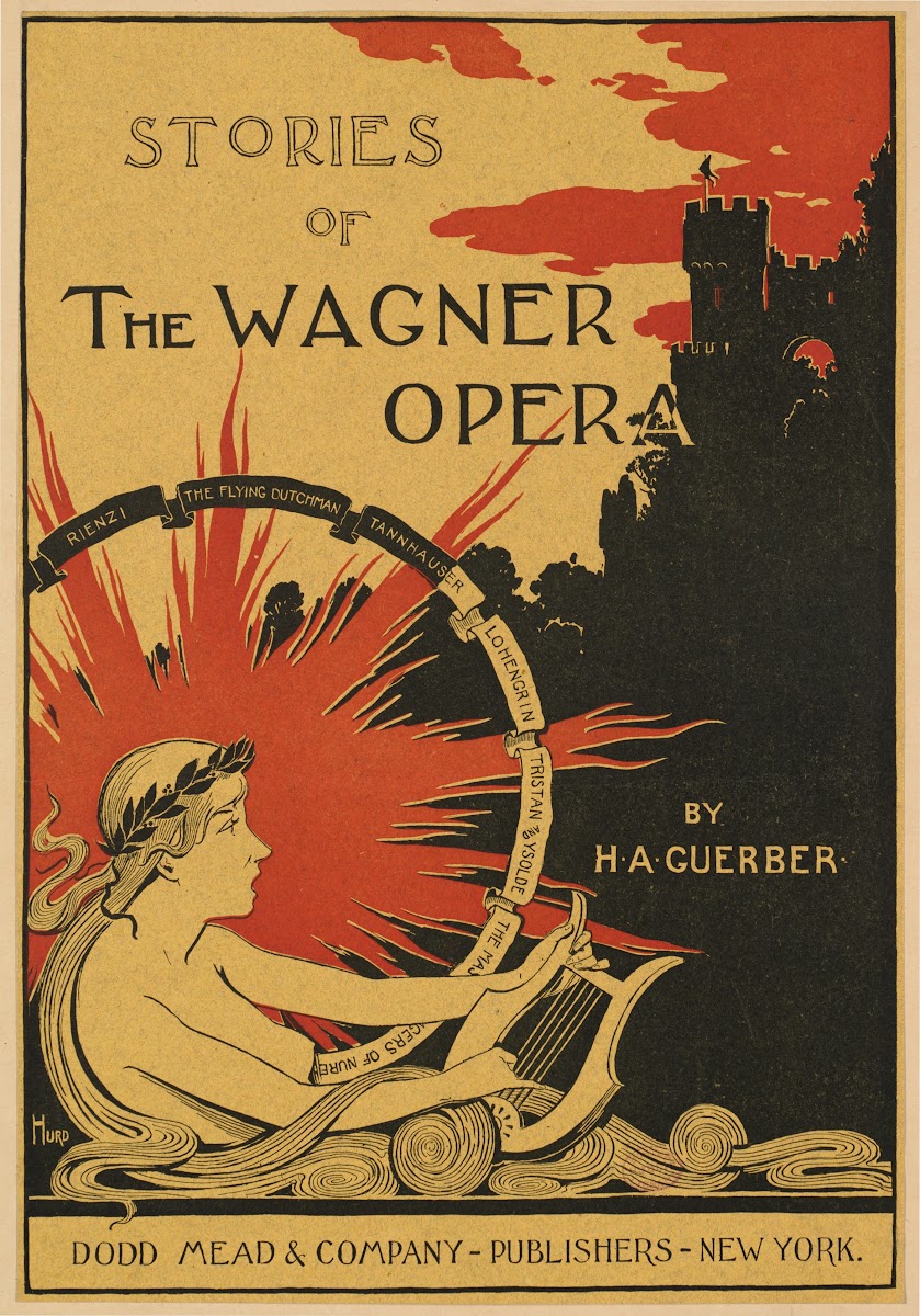 Stories of the Wagner opera by H A Guerber 1895