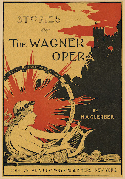Stories of the Wagner opera by H A Guerber 1895