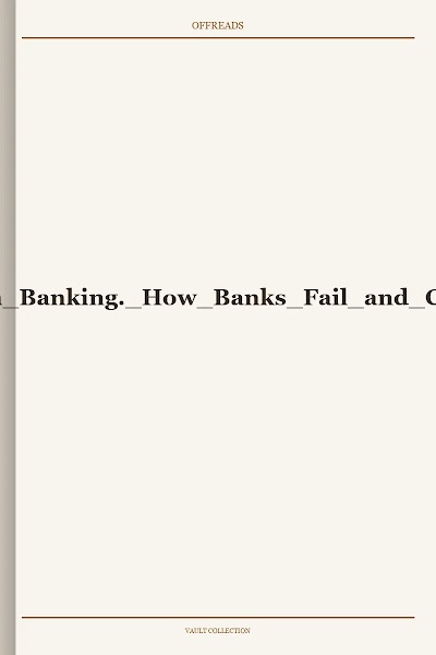 Dinesen-Absent Management in Banking. How Banks Fail and Cause Financial Crisis-2020