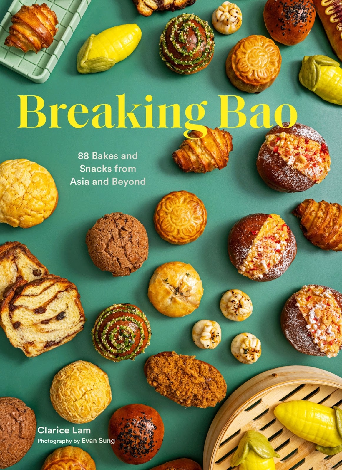 Breaking Bao: 88 Bakes and Snacks from Asia and Beyond *