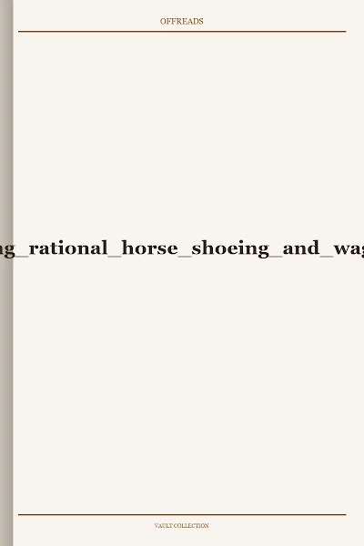 modern blacksmithing rational horse shoeing and wagon making 1913