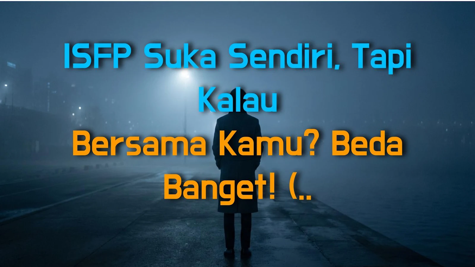 ISFP Suka Sendiri, Tapi Kalau Bersama Kamu? Beda Banget! (Ini Pertanda Besar)