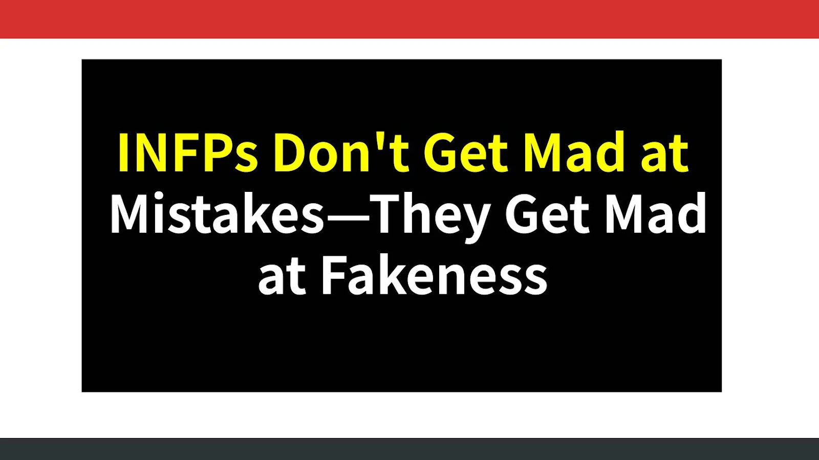 INFPs Don't Get Mad at Mistakes—They Get Mad at Fakeness